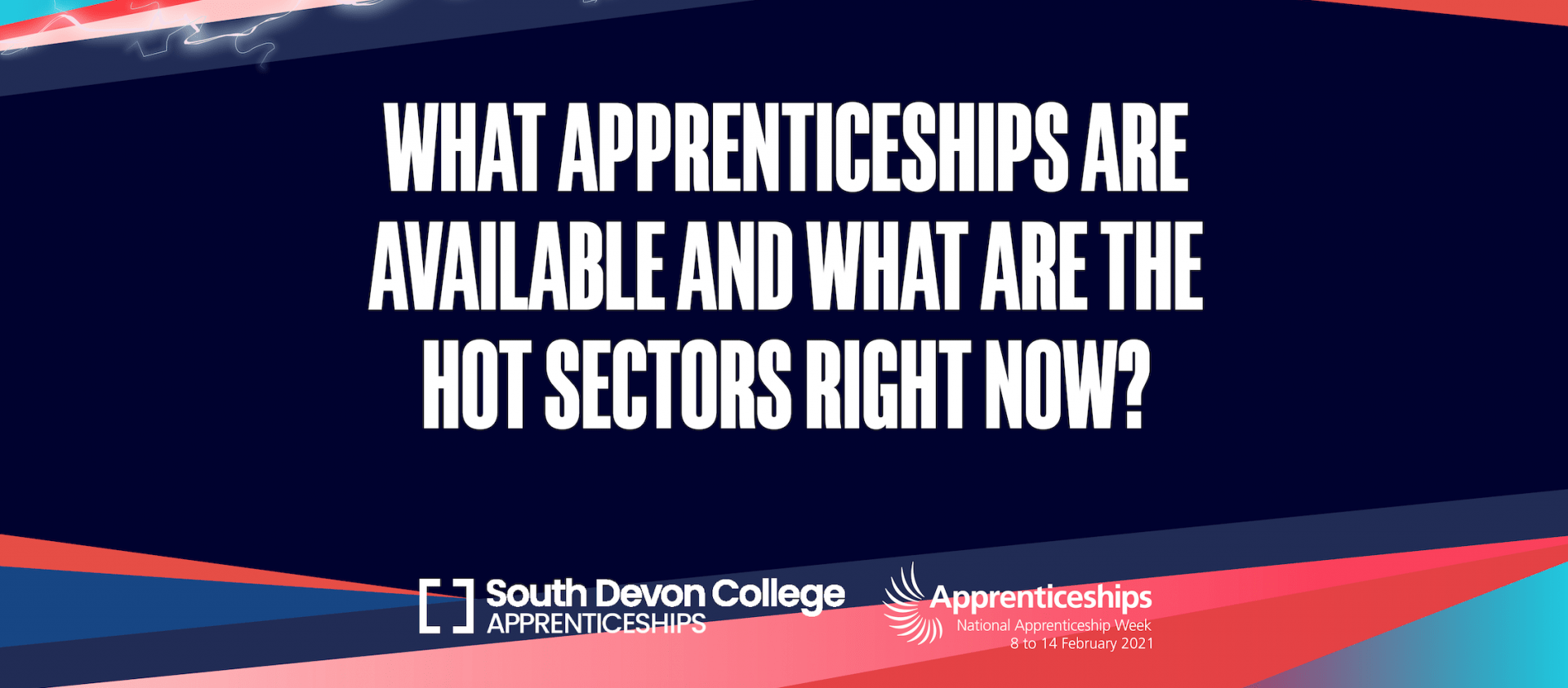 National Apprenticeship Week, What apprenticeships are available and what are the HOT sectors right now Graphic