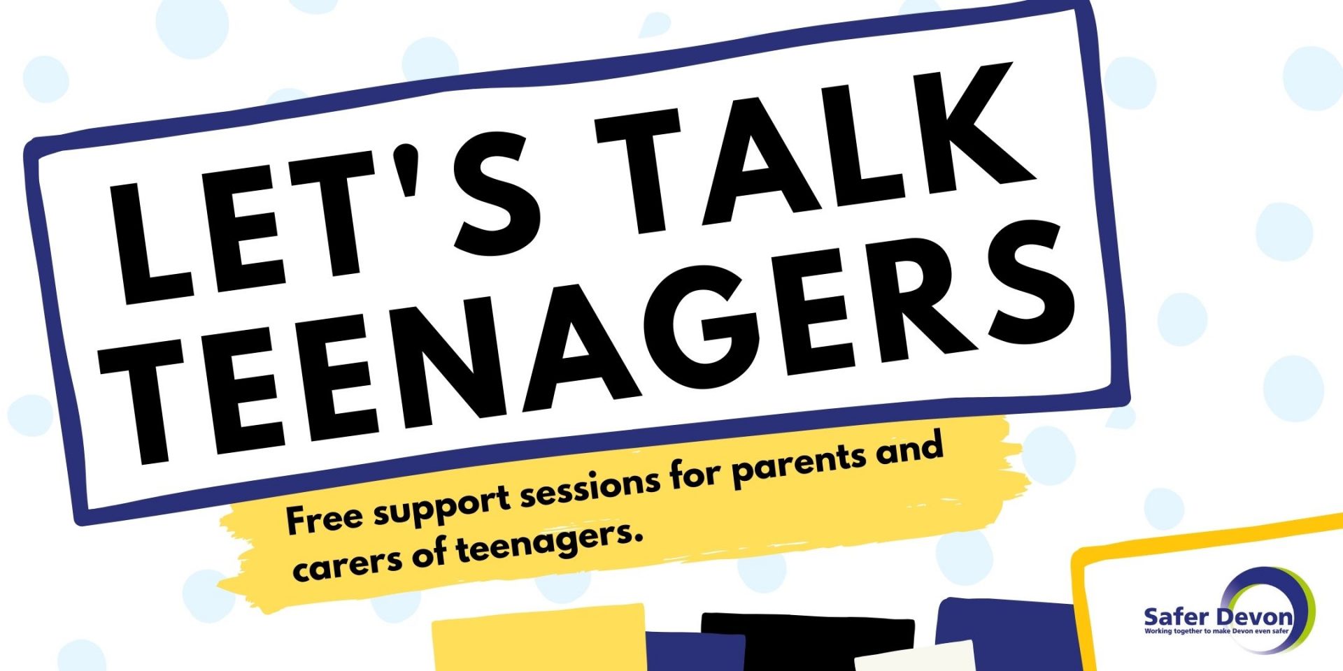 Let's Talk Teenagers - Free support sessions for parents and carers of teenagers